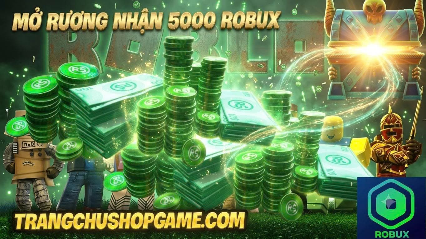 Ảnh minh họa Mở Rương 5000 Robux Cực Xịn