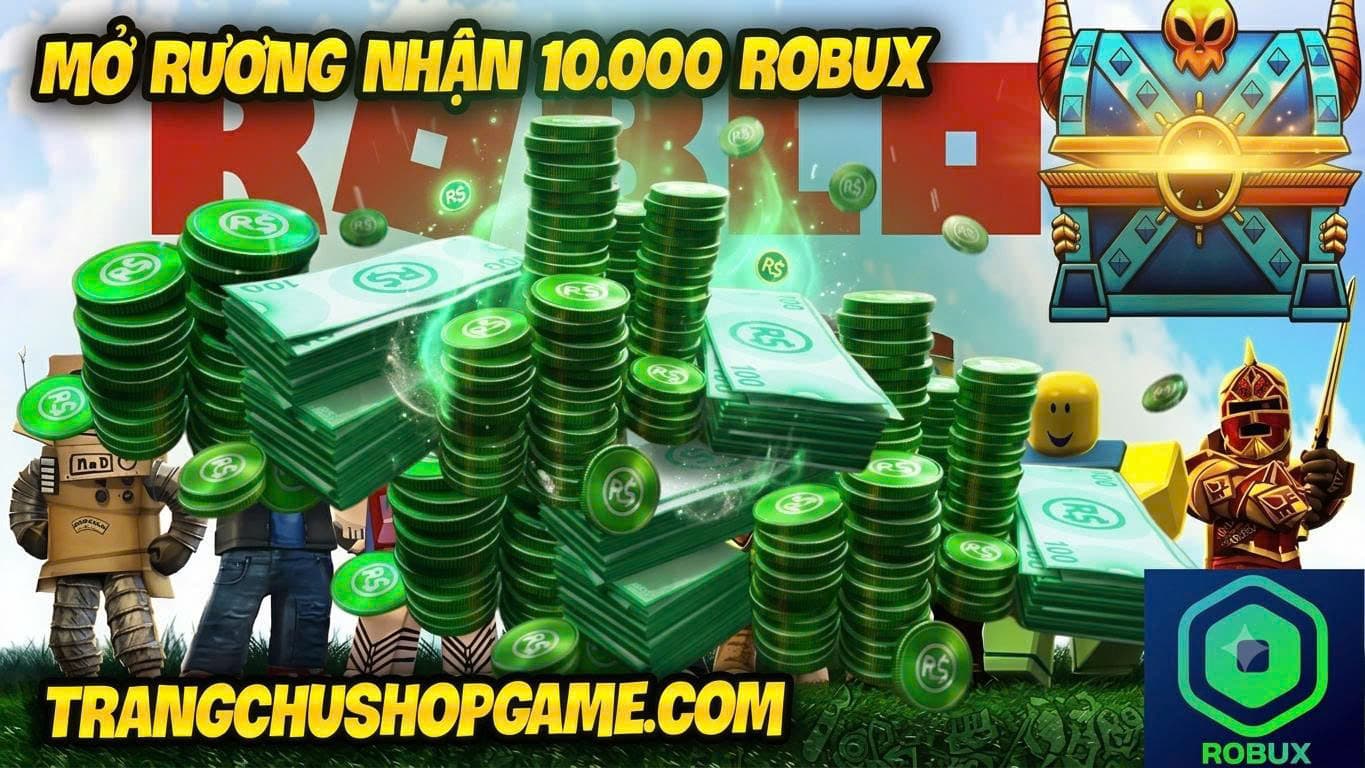 Ảnh minh họa Mở Rương 10000 Robux Siêu Vip